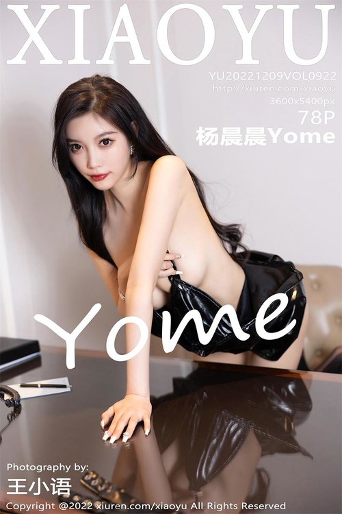 [XIAOYU语画界]2022.12.09 VOL.922 杨晨晨Yome[78+1P／458MB]-365学习资料