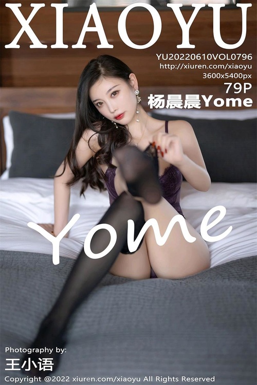 [XIAOYU语画界]2022.06.10 VOL.796 杨晨晨Yome[79+1P／822MB]-365学习资料