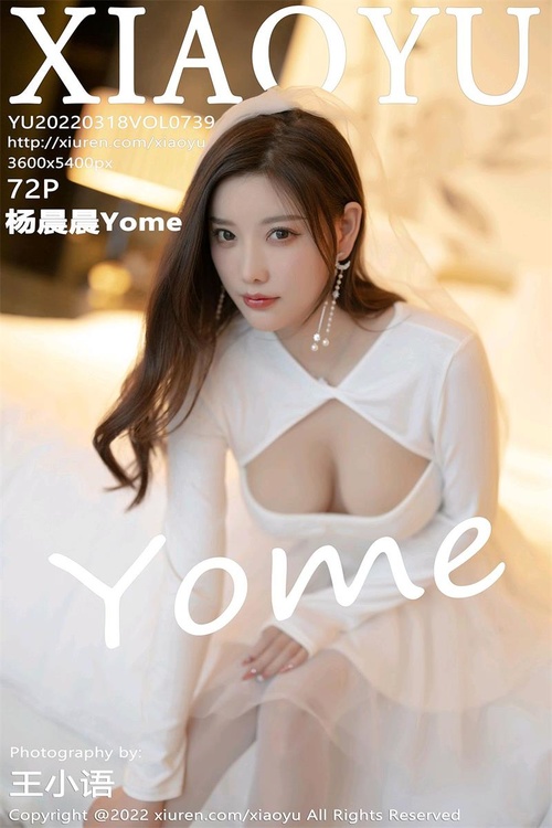 [XIAOYU语画界]2022.03.18 VOL.739 杨晨晨Yome[72+1P／544MB]-365学习资料