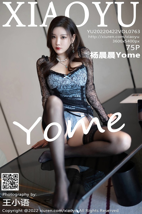 [XIAOYU语画界]2022.04.23 VOL.763 杨晨晨Yome[75+1P／630MB]-365学习资料