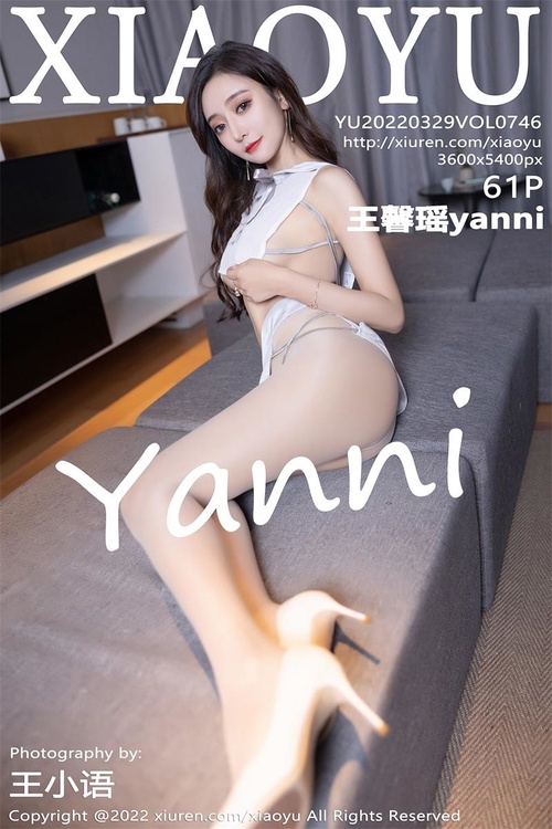 [XIAOYU语画界]2022.03.29 VOL.746 王馨瑶yanni[61+1P／494MB]-365学习资料
