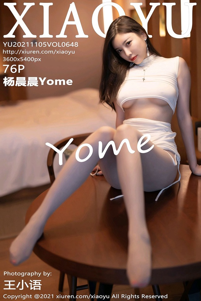 [XIAOYU语画界]2021.11.05 VOL.648 杨晨晨Yome[76+1P／668MB]-365学习资料