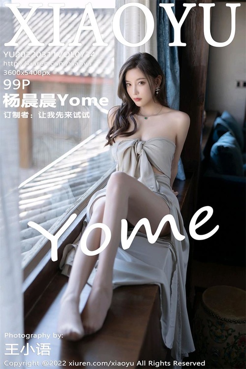 [XIAOYU语画界]2022.03.11 VOL.734 杨晨晨Yome[99+1P／890MB]-365学习资料