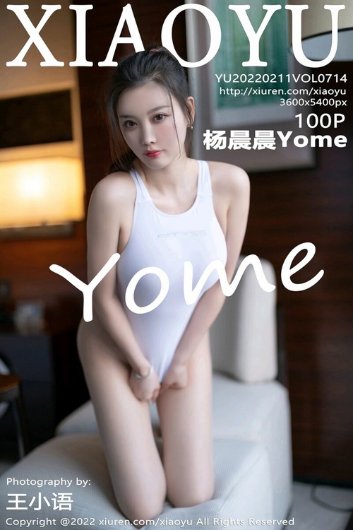 [XIAOYU语画界]2022.02.11 VOL.714 杨晨晨Yome[100+1P／764MB]-365学习资料
