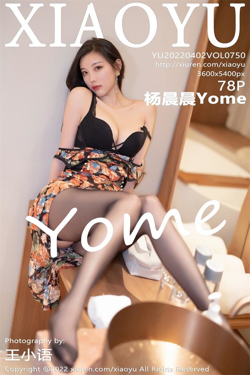 [XIAOYU语画界]2022.04.02 VOL.750 杨晨晨Yome[78+1P／676MB]-365学习资料